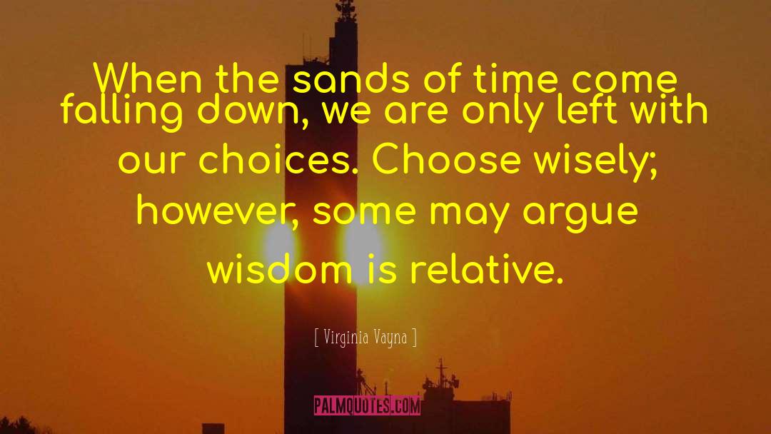 Our Choices quotes by Virginia Vayna
