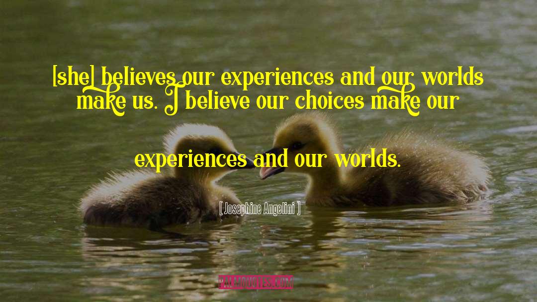 Our Choices quotes by Josephine Angelini