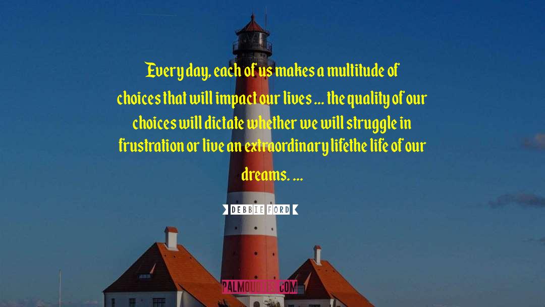 Our Choices quotes by Debbie Ford