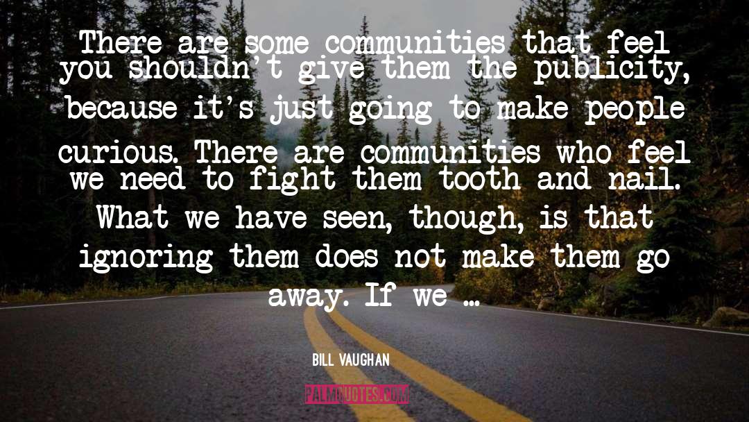 Our Community quotes by Bill Vaughan