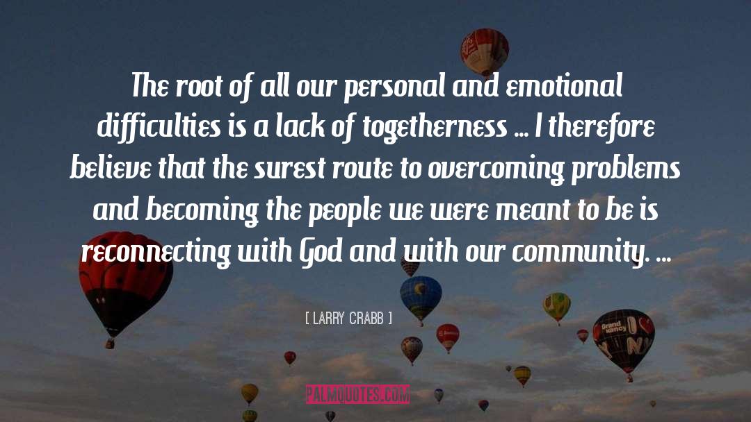 Our Community quotes by Larry Crabb