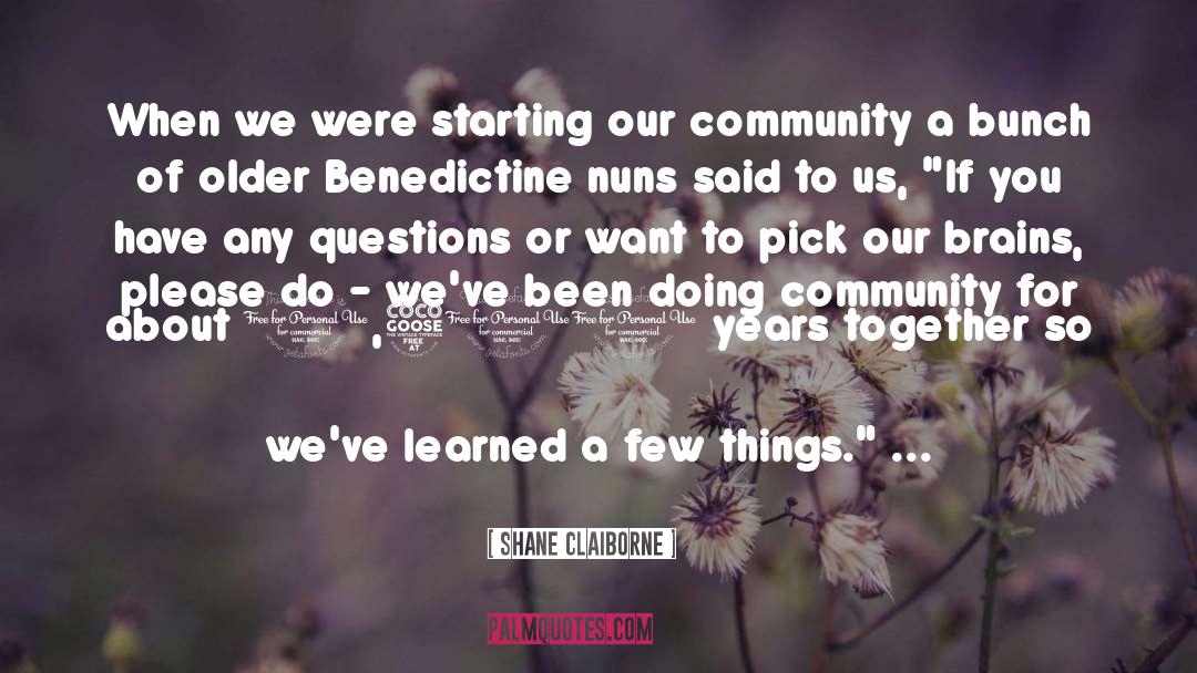 Our Community quotes by Shane Claiborne