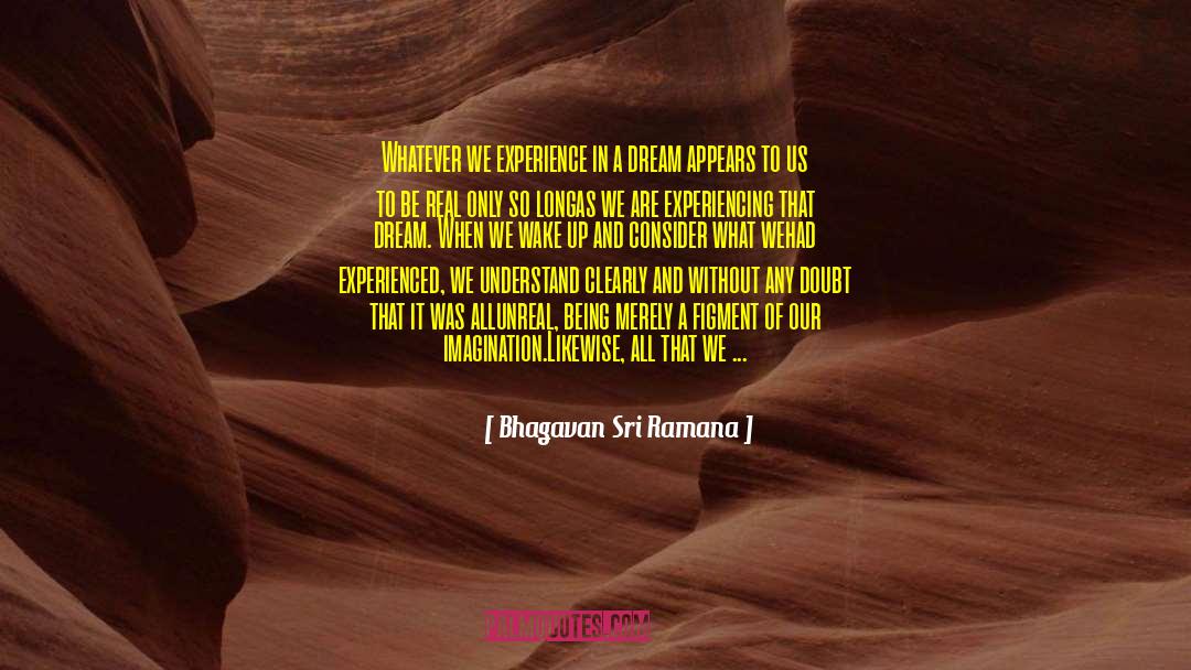 Our Consciousness Is Limited quotes by Bhagavan Sri Ramana