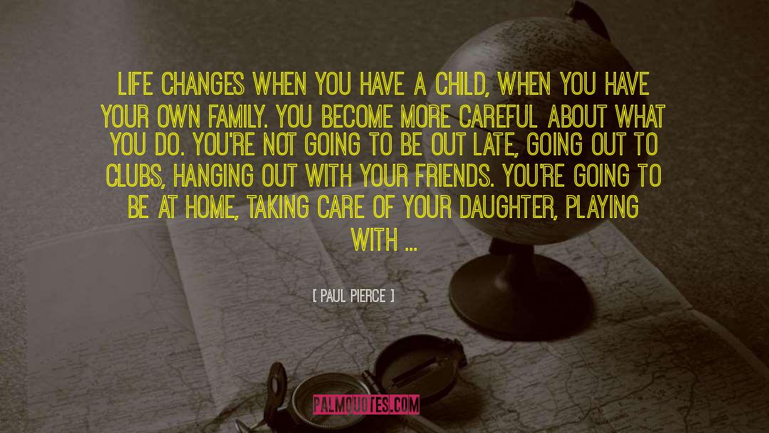 Our Daughter quotes by Paul Pierce