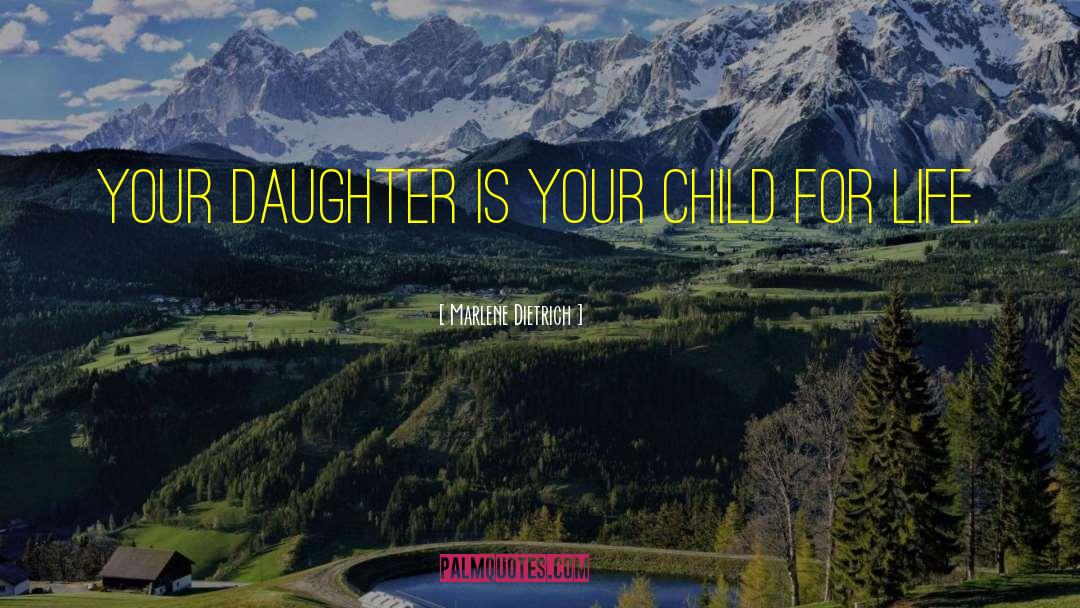 Our Daughter quotes by Marlene Dietrich