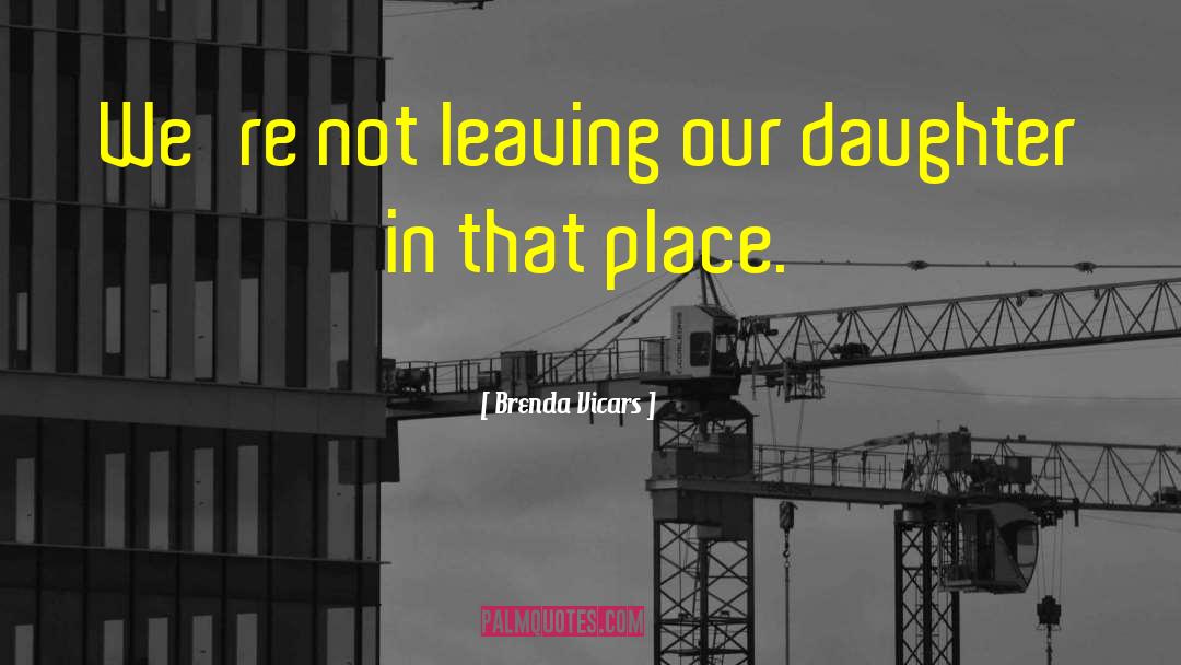 Our Daughter quotes by Brenda Vicars
