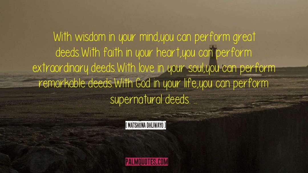 Our Deeds quotes by Matshona Dhliwayo