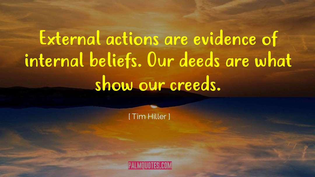 Our Deeds quotes by Tim Hiller