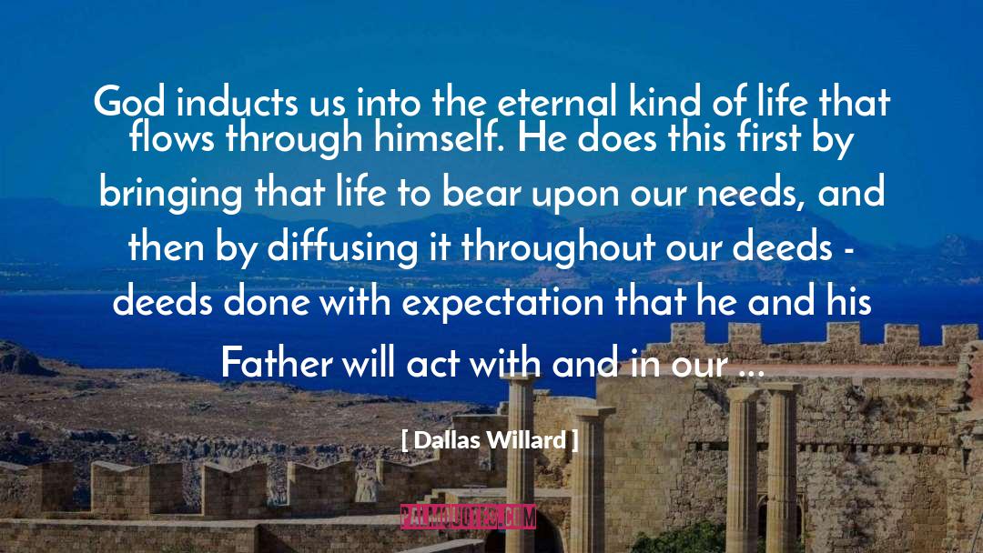 Our Deeds quotes by Dallas Willard