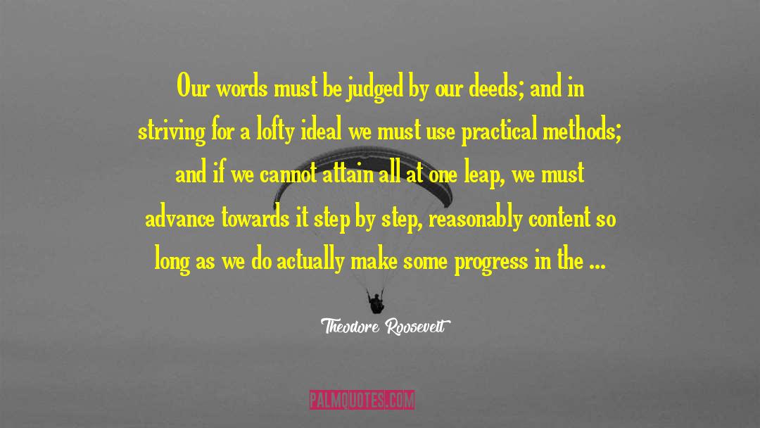 Our Deeds quotes by Theodore Roosevelt