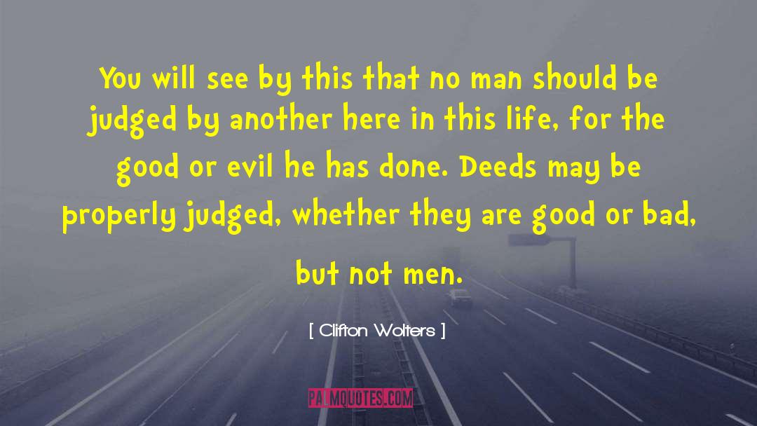 Our Deeds quotes by Clifton Wolters