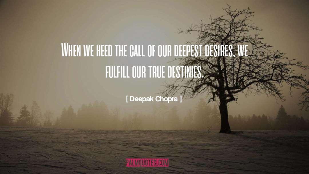 Our Deepest Fear quotes by Deepak Chopra