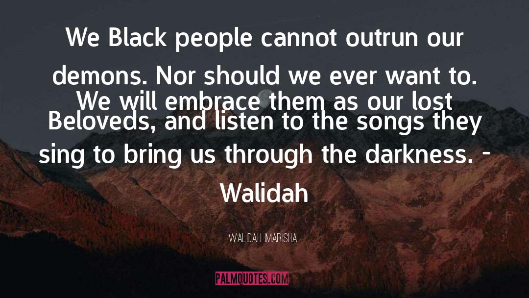 Our Demons quotes by Walidah Imarisha