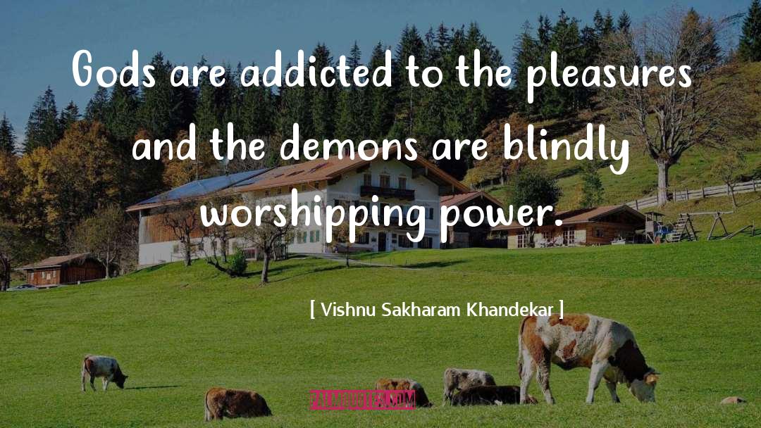 Our Demons quotes by Vishnu Sakharam Khandekar