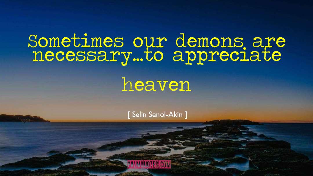 Our Demons quotes by Selin Senol-Akin