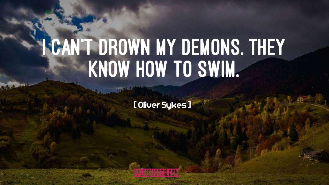 Our Demons quotes by Oliver Sykes