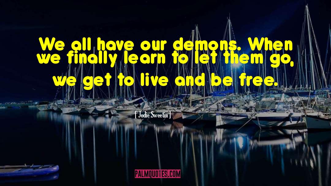 Our Demons quotes by Jodie Sweetin