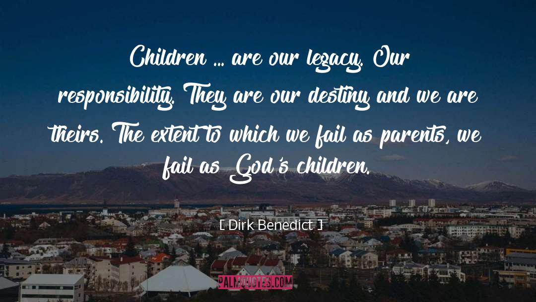 Our Destiny quotes by Dirk Benedict