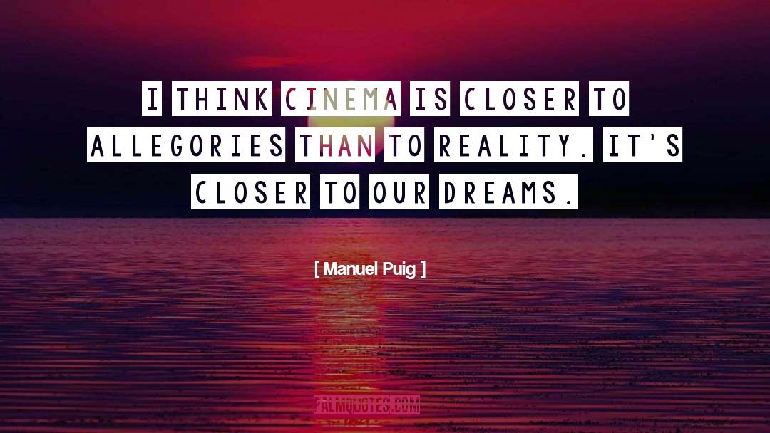 Our Dreams quotes by Manuel Puig