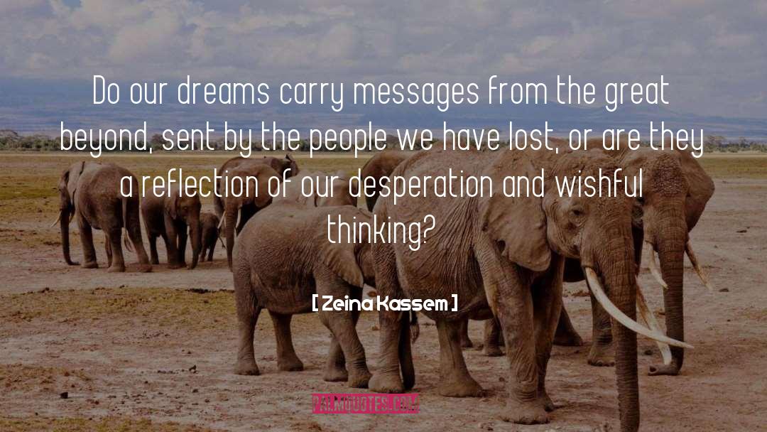 Our Dreams quotes by Zeina Kassem