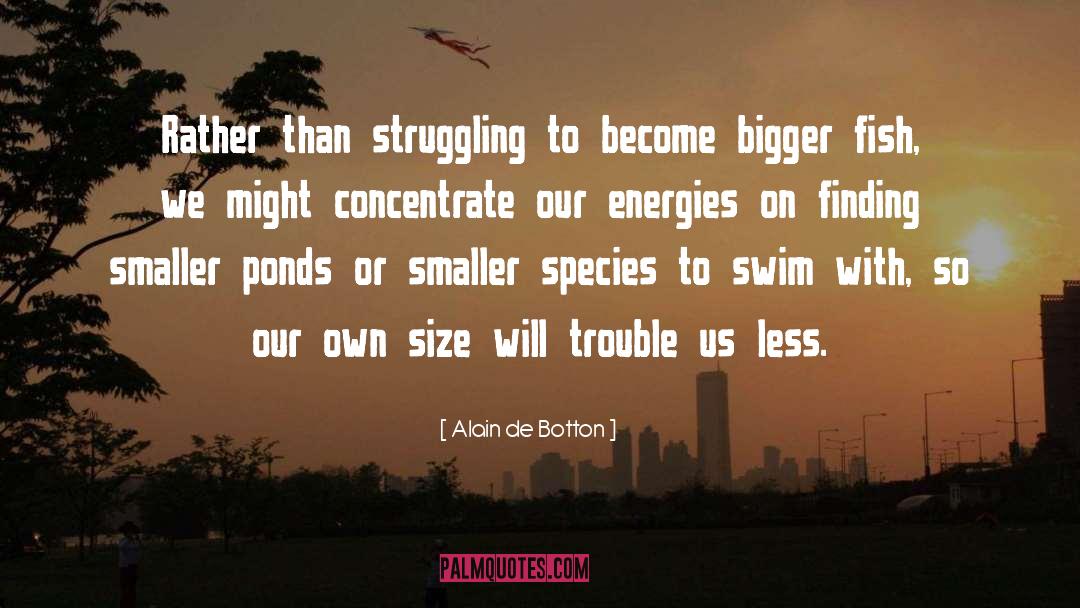 Our Energies quotes by Alain De Botton