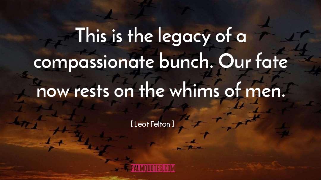 Our Fate quotes by Leot Felton