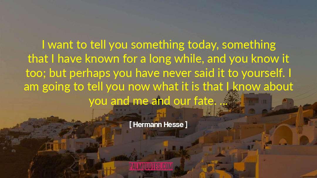 Our Fate quotes by Hermann Hesse