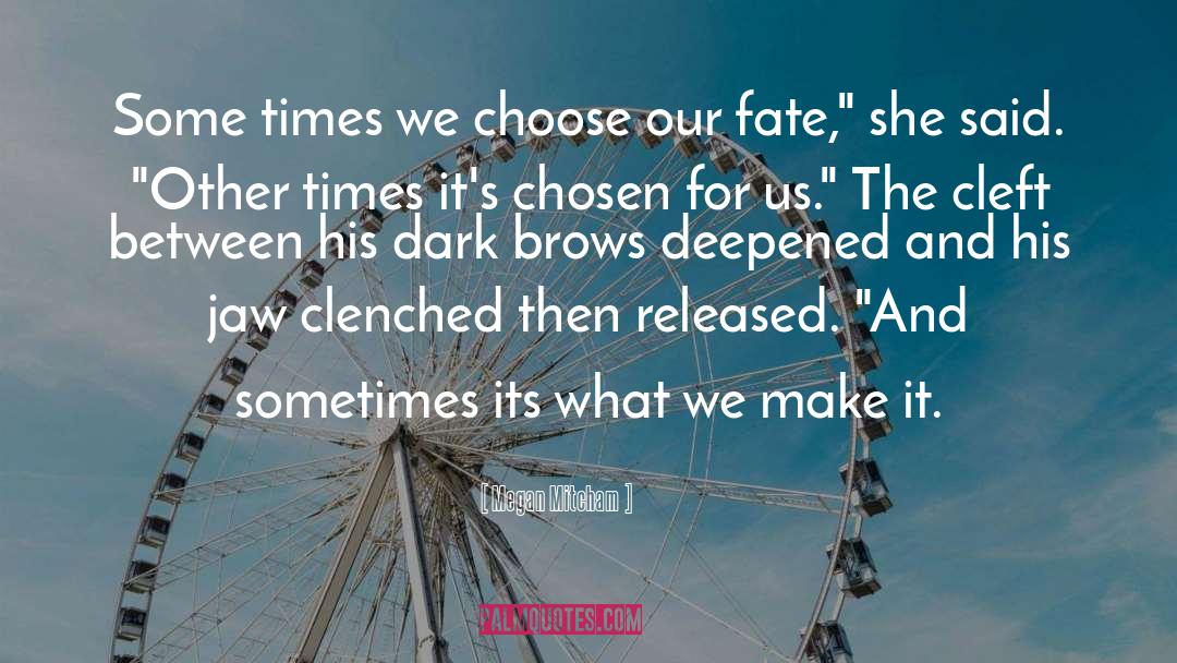 Our Fate quotes by Megan Mitcham