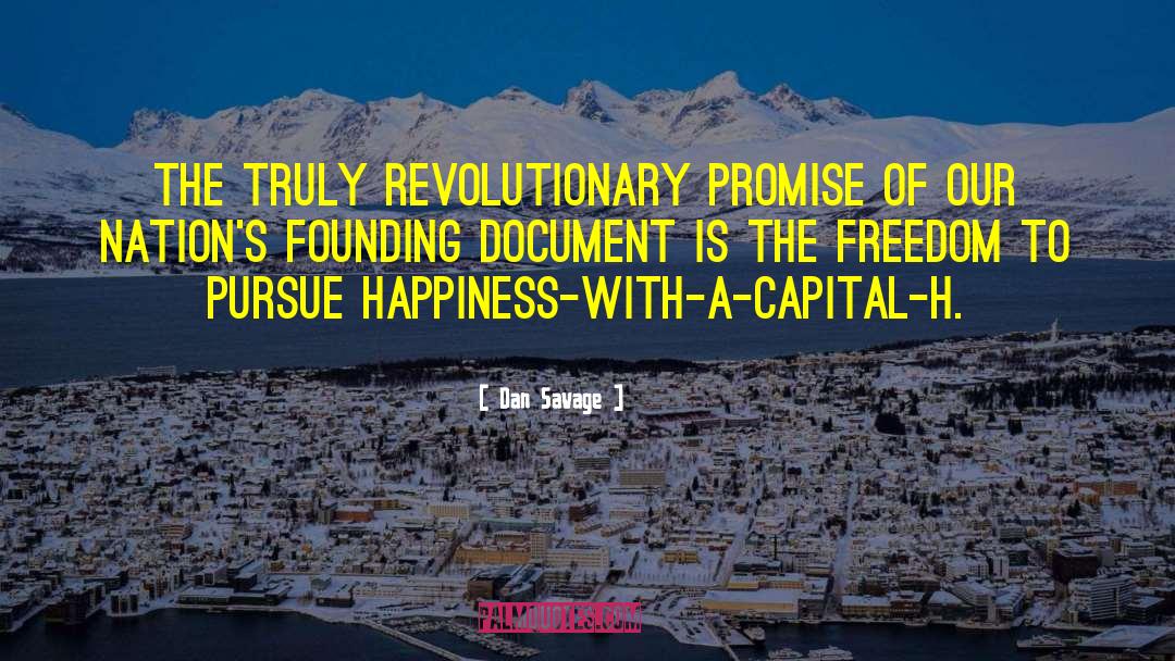 Our Founding Fathers quotes by Dan Savage
