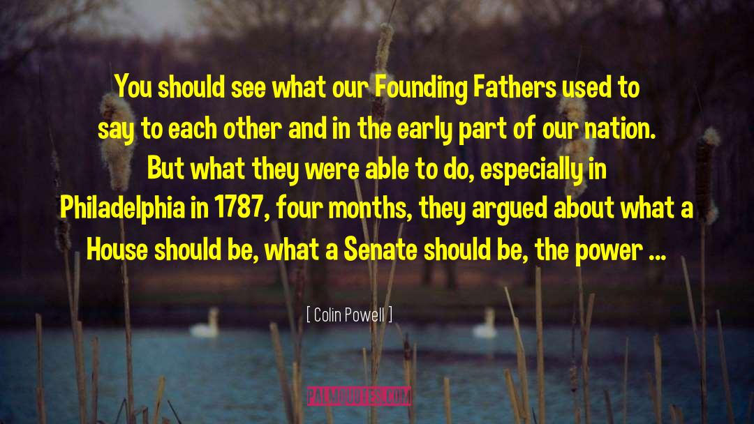 Our Founding Fathers quotes by Colin Powell