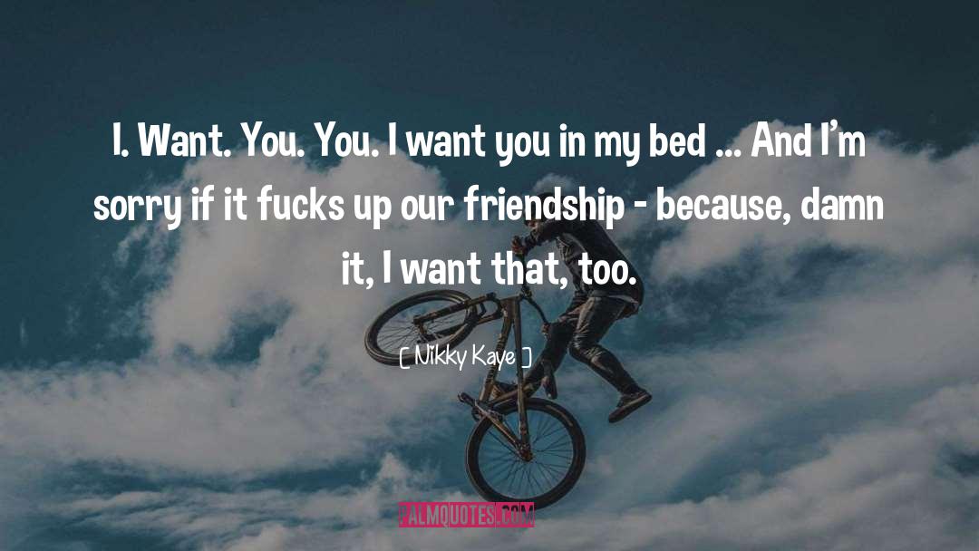 Our Friendship Laughs quotes by Nikky Kaye