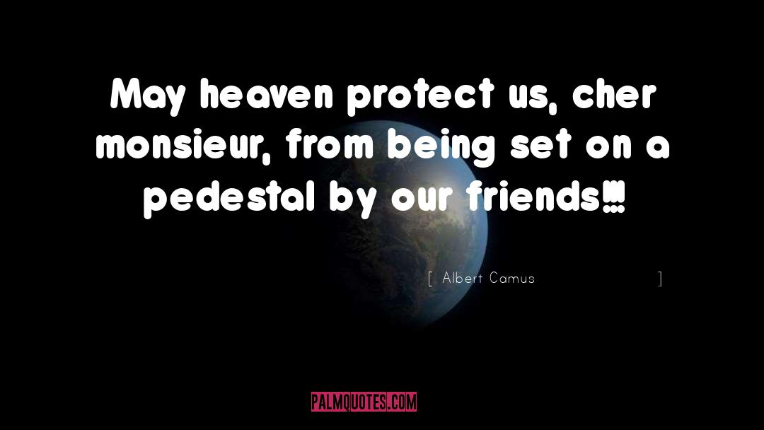Our Friendship Laughs quotes by Albert Camus