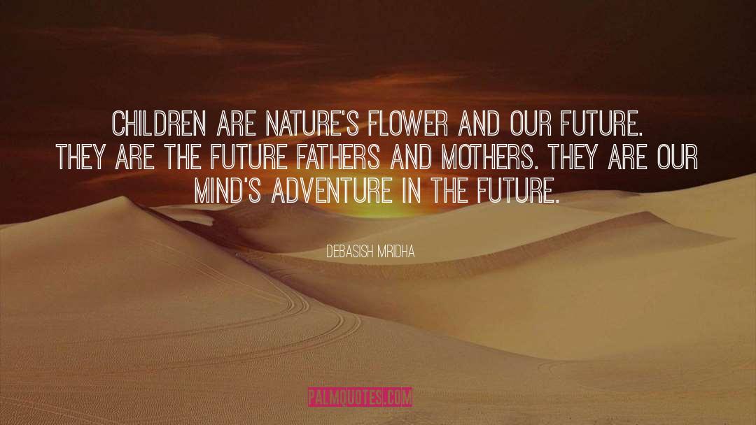 Our Future quotes by Debasish Mridha