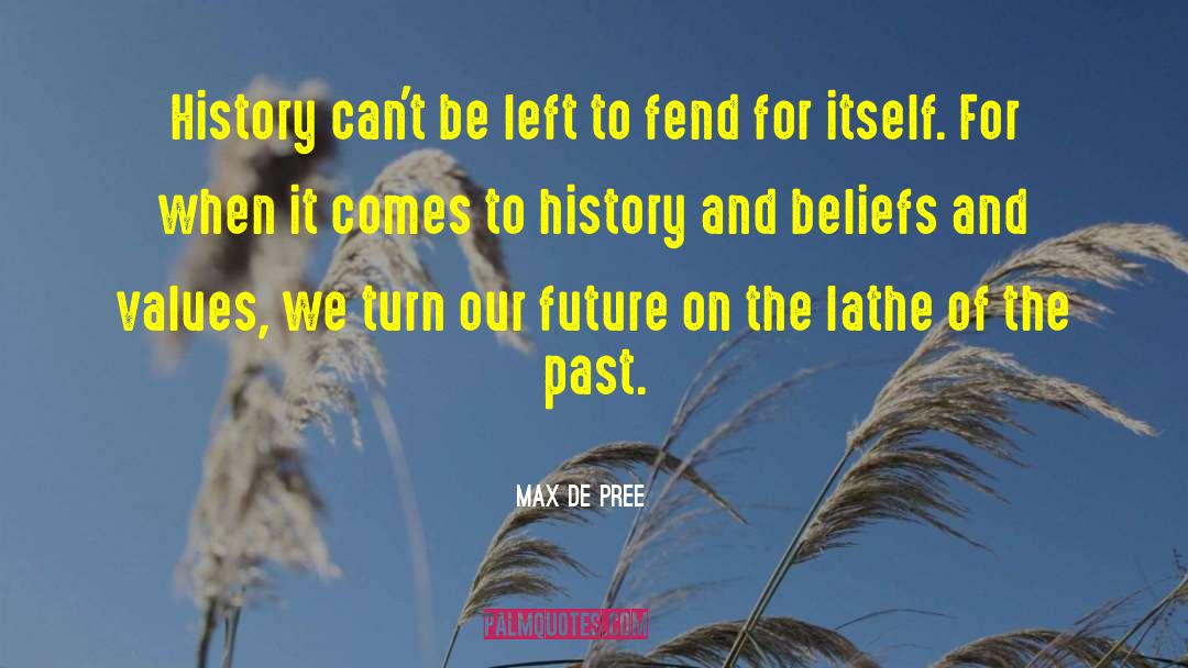 Our Future quotes by Max De Pree