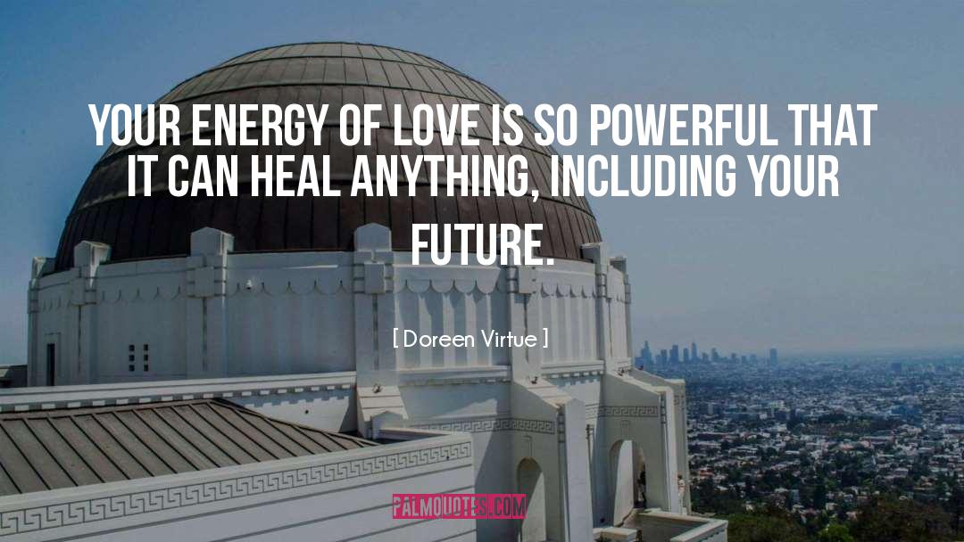 Our Future quotes by Doreen Virtue
