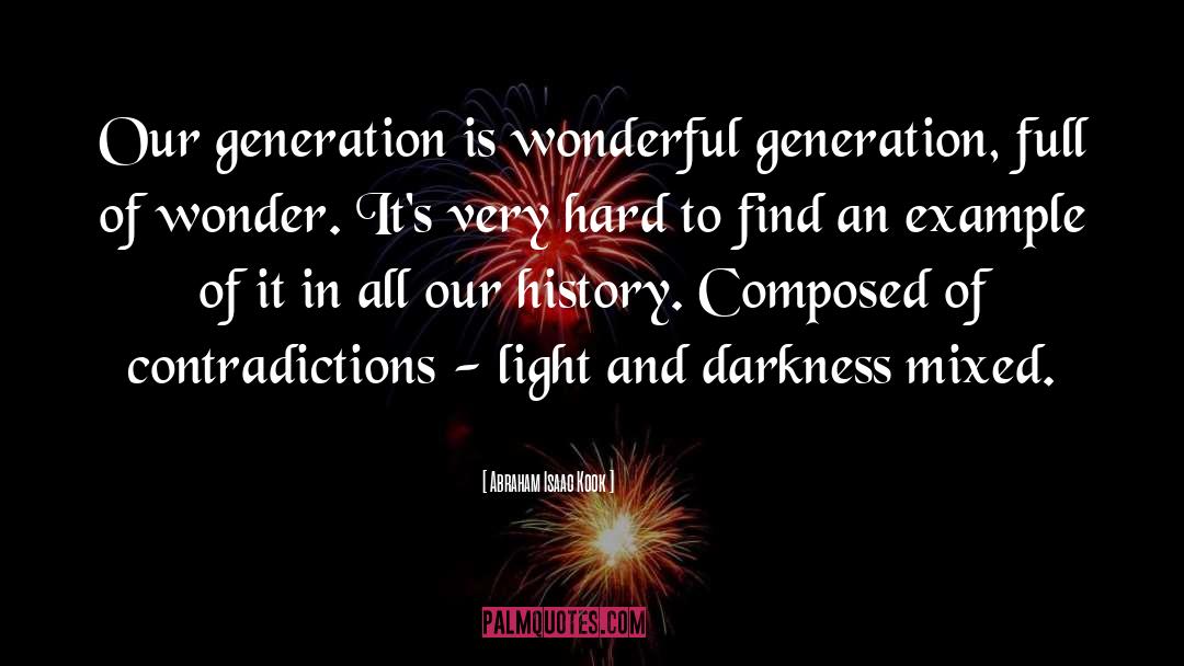 Our Generation quotes by Abraham Isaac Kook