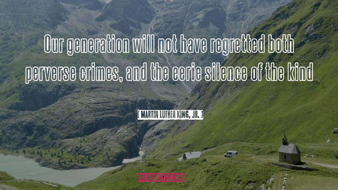 Our Generation quotes by Martin Luther King, Jr.