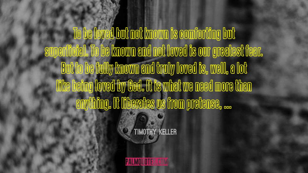 Our Greatest Fear quotes by Timothy Keller