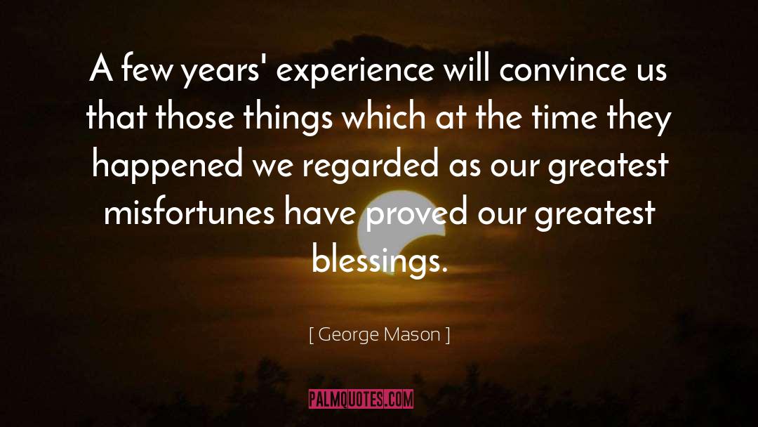 Our Greatest Fear quotes by George Mason