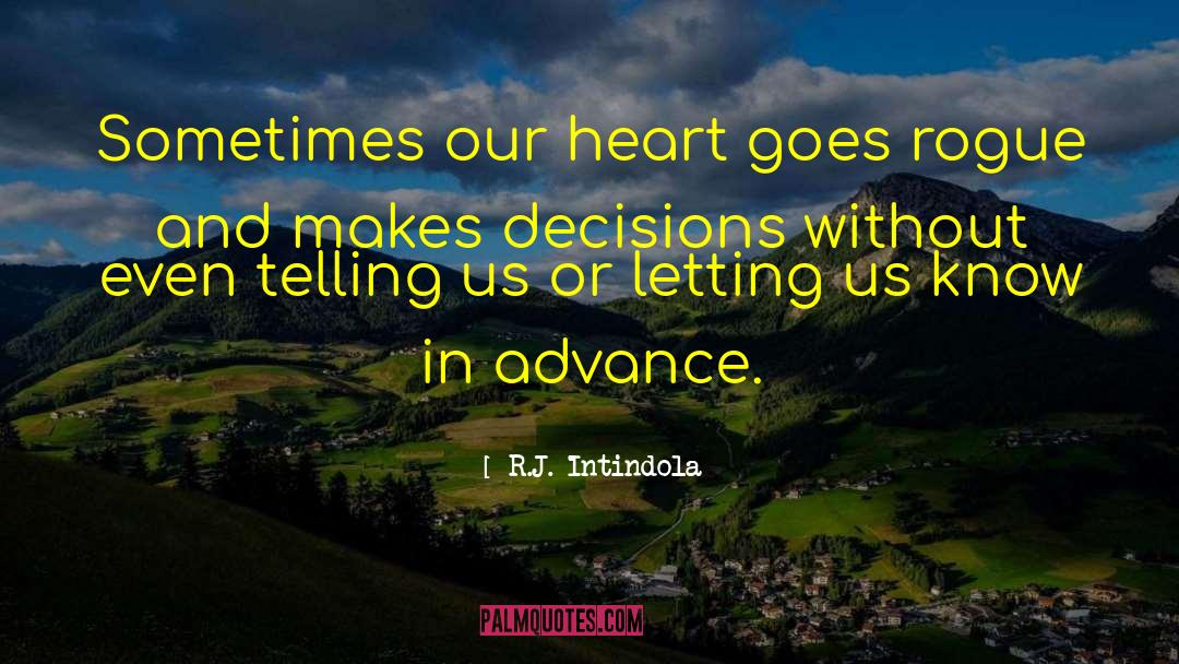 Our Heart quotes by R.J. Intindola