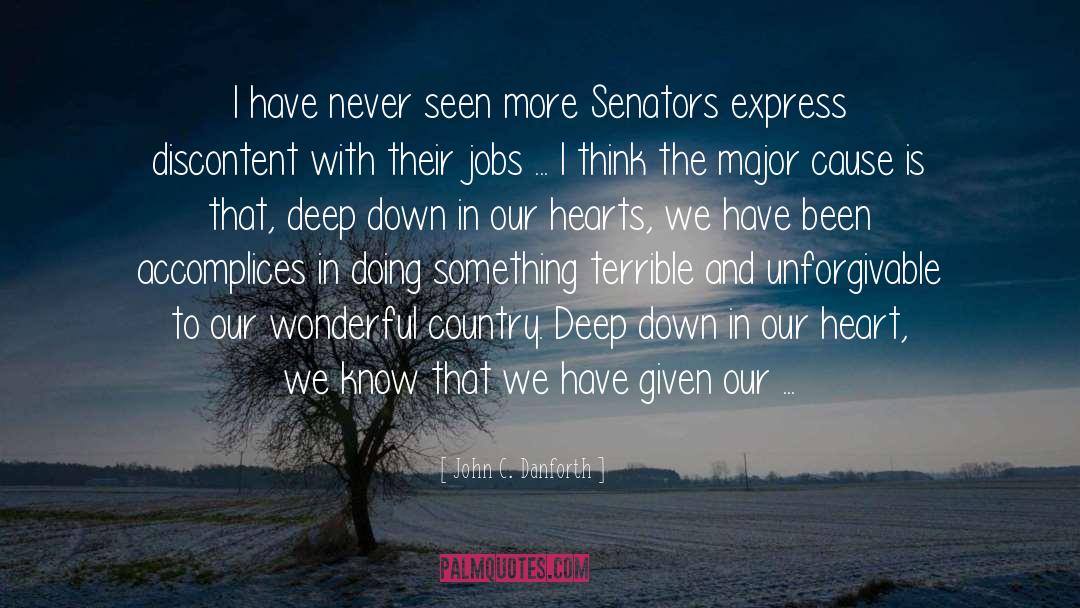 Our Heart quotes by John C. Danforth