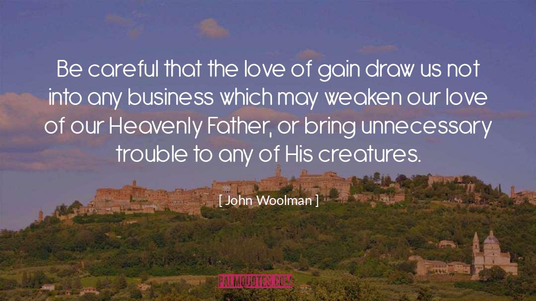 Our Heavenly Father quotes by John Woolman