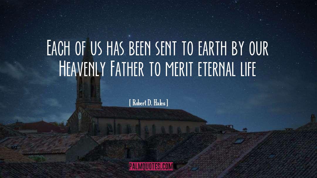 Our Heavenly Father quotes by Robert D. Hales