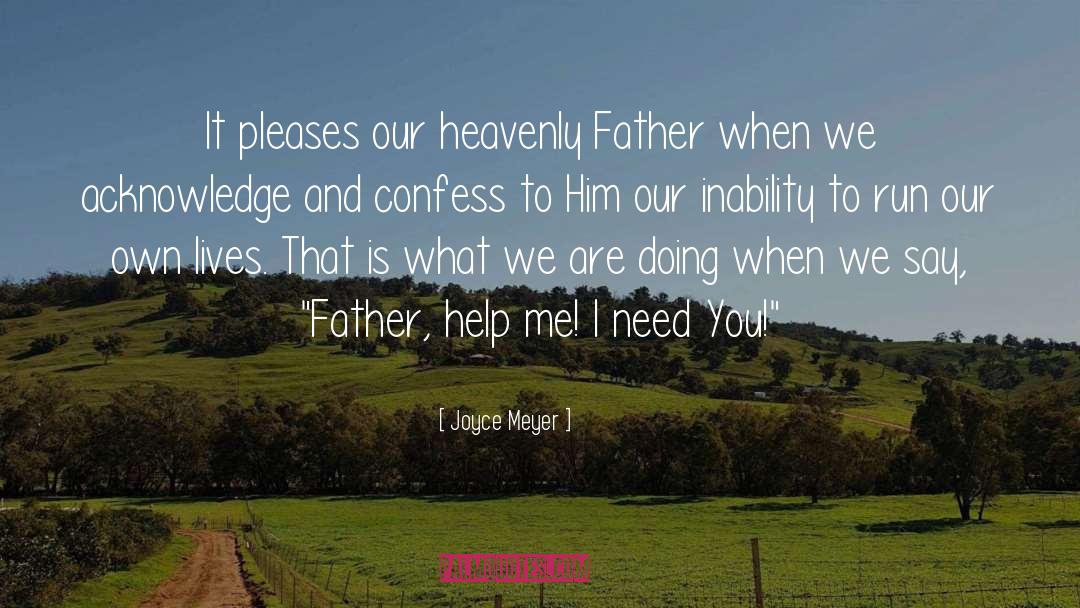 Our Heavenly Father quotes by Joyce Meyer