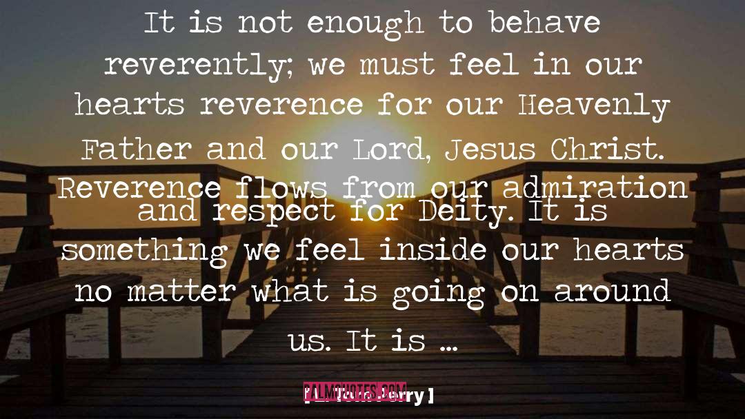 Our Heavenly Father quotes by L. Tom Perry