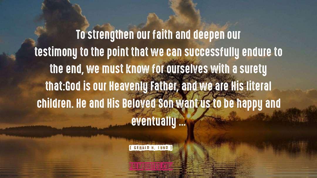 Our Heavenly Father quotes by Gerald N. Lund