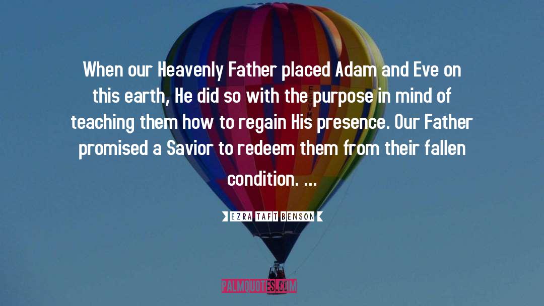 Our Heavenly Father quotes by Ezra Taft Benson