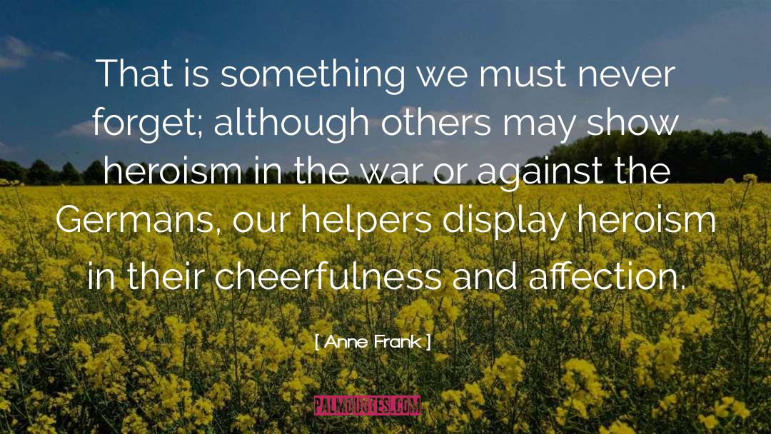 Our Helpers quotes by Anne Frank