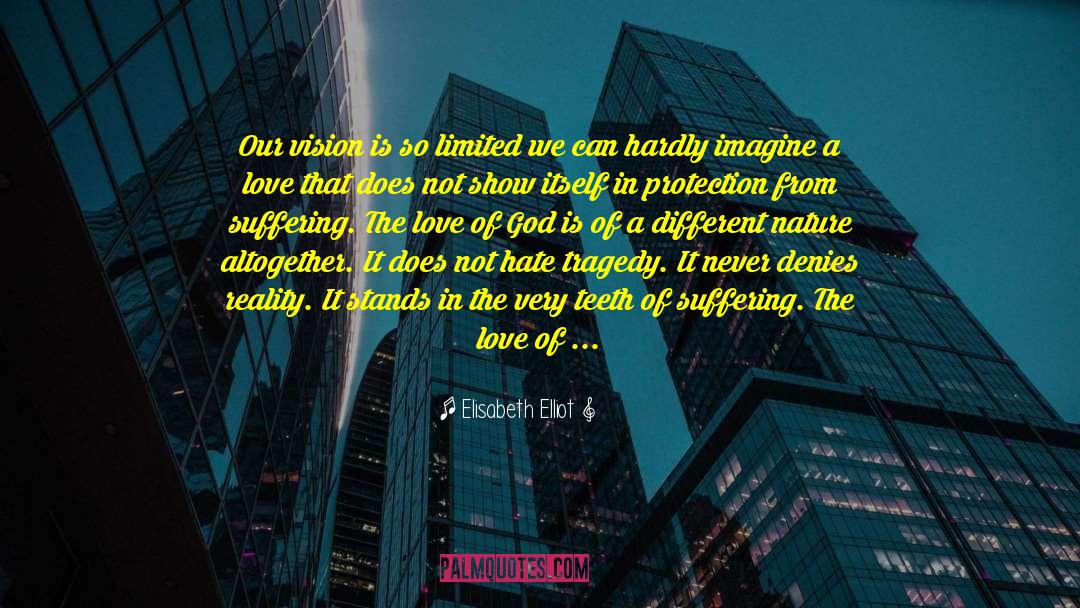 Our Love Is Unbreakable quotes by Elisabeth Elliot