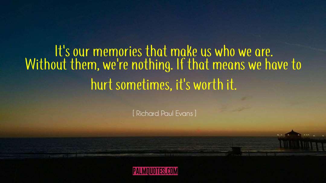 Our Memories quotes by Richard Paul Evans